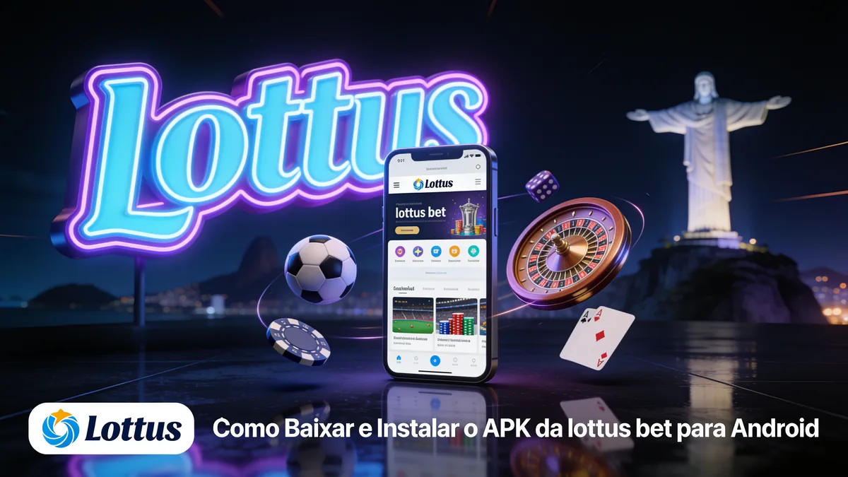 Como Baixar e Instalar o APK da lottus bet para Android — lottus bet no Brasil